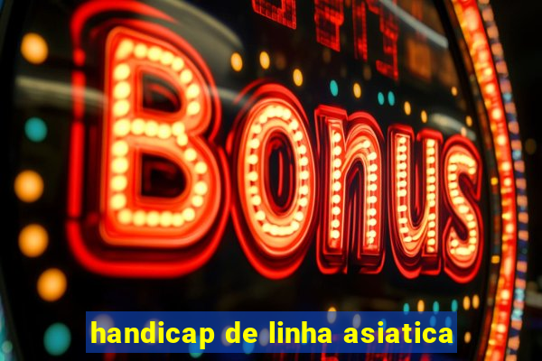 handicap de linha asiatica